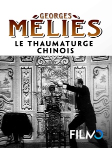 FilmoTV - Le thaumaturge chinois