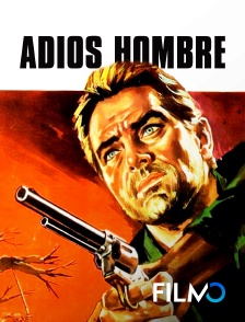 FilmoTV - Adios hombre