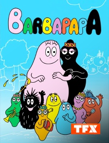 TFX - Barbapapa