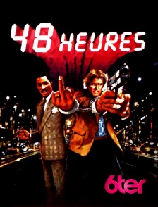 6ter - 48 heures