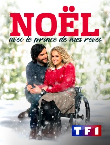 TF1 - Noël avec le prince de mes rêves