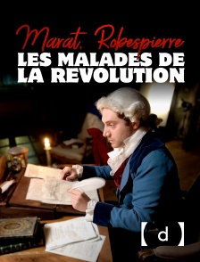 France TV Docs - Marat, Robespierre, les malades de la Révolution