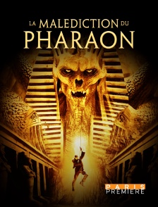 Paris Première - La malédiction du Pharaon