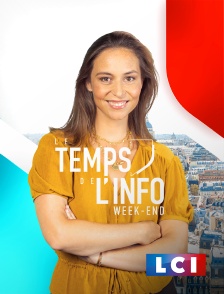 LCI - La Chaîne Info - Le temps de l'info Week-end