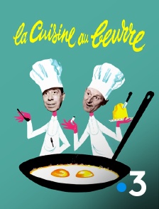 France 3 - La cuisine au beurre