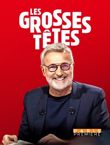 Paris Première - Les Grosses Têtes