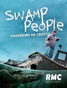 RMC Découverte - Swamp People : chasseurs de croco