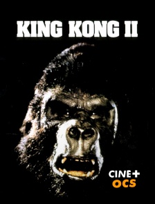 CINÉ Cinéma - King Kong 2