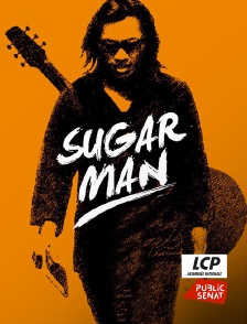 LCP Public Sénat - Sugar Man