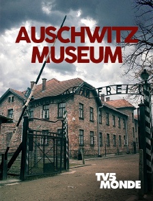 TV5MONDE - Auschwitz museum