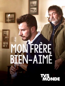 TV5MONDE - Mon frère bien-aimé