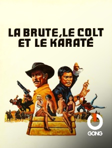 GONG - La brute, le colt et le karaté