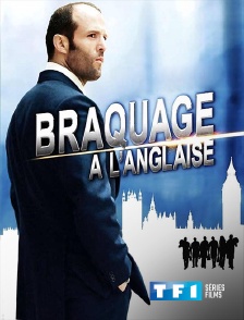 TF1 Séries Films - Braquage à l'anglaise