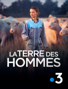 France 3 - La Terre des hommes