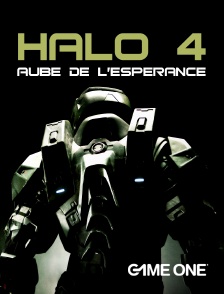 Game One - Halo 4 : aube de l'espérance