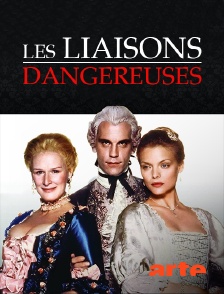 Arte - Les liaisons dangereuses