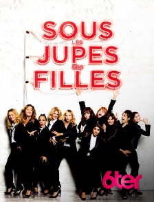 6ter - Sous les jupes des filles