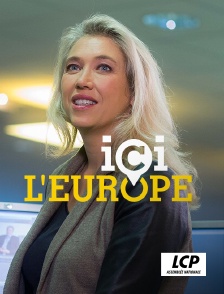 LCP 100% - Ici l'Europe