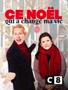 C8 - Ce Noël qui a changé ma vie