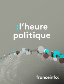 franceinfo: - L'heure politique