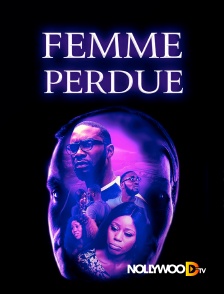 Nollywood TV - Femme perdue