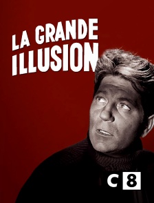 C8 - La grande illusion