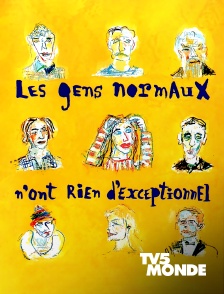 TV5MONDE - Les gens normaux n'ont rien d'exceptionnel