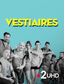 France 2 UHD - Vestiaires