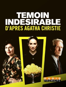 Paris Première - Témoin indésirable d'après Agatha Christie en replay