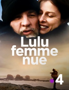 France 4 - Lulu, femme nue