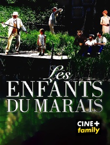 CINE+ Family - Les enfants du marais