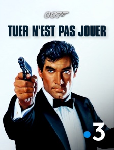 France 3 - James Bond : Tuer n'est pas jouer