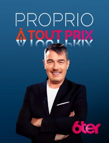 6ter - Proprio à tout prix, l'hebdo