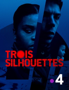 France 4 - Trois silhouettes