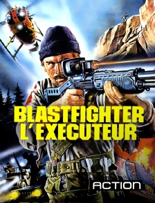 Action - Blastfighter, l'exécuteur