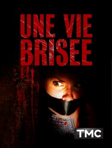 TMC - Une vie brisée