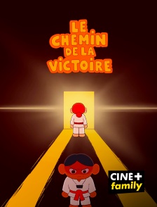 CINE+ Family - Le chemin de la victoire en replay