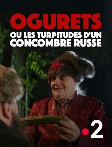 France 2 - Histoires courtes : Ogurets, ou les turpitudes d'un concombre russe