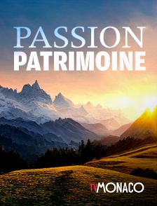 TV Monaco - Passion patrimoine