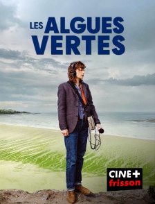 CINE+ Frisson - Les algues vertes