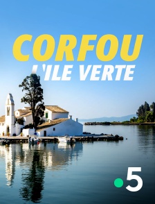 France 5 - Corfou, l'île verte