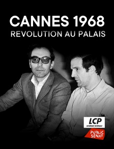 LCP Public Sénat - Cannes 1968, révolution au palais