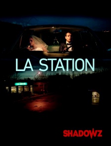 Shadowz - La station