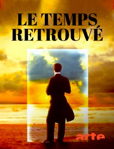 Arte - Le temps retrouvé