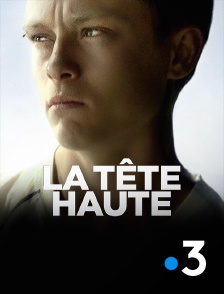 France 3 - La tête haute