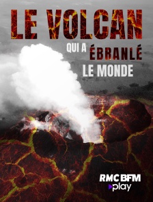 RMC BFM Play - Le volcan qui a ébranlé le monde