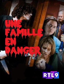 RTL 9 - Une famille en danger