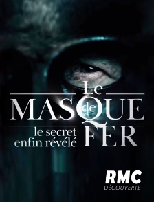 RMC Découverte - Le masque de fer : le secret enfin révélé