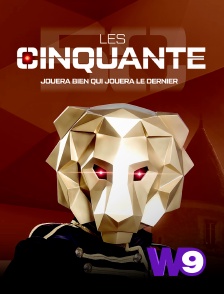 W9 - Les cinquante en replay