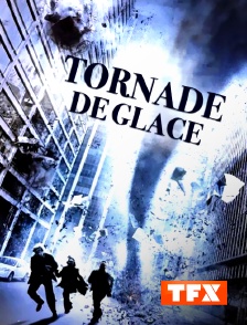 TFX - Tornade de glace